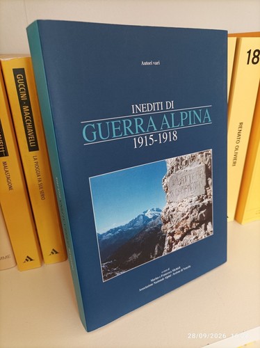 Inediti guerra alpina - inediti, di