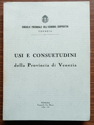 Usi consuetudini della - e,